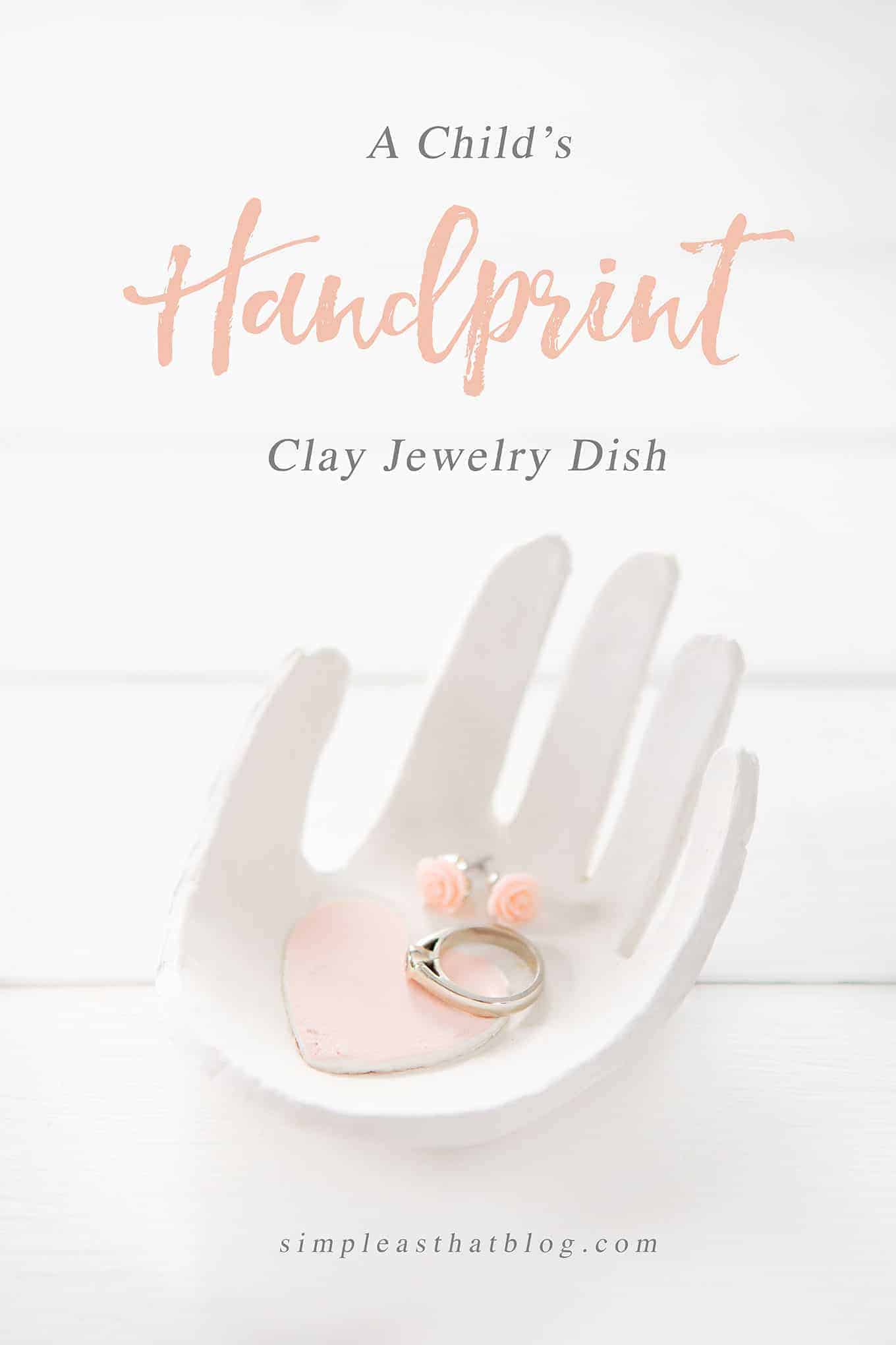 Clay jewelry dish made from child's handprint